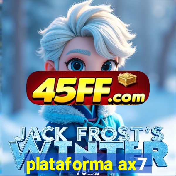 plataforma ax7